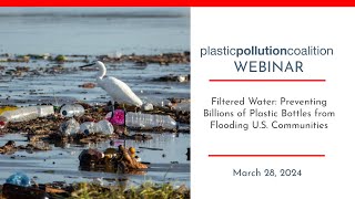 Filtered Water: Preventing Billions of Plastic Bottles from Flooding U.S. Communities