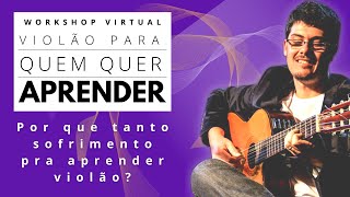 POR QUE TANTO SOFRIMENTO PRA APRENDER VIOLÃO