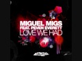 Miguel Migs ft. Peven Everett - Love we had (soulmagic vocal)