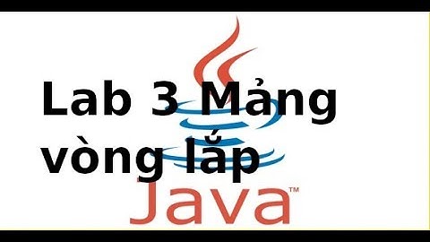 Java1 cơ bản - Bài 3 - Mảng và vòng lặp trong Java