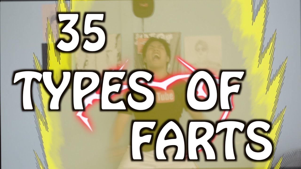 35 Types Of Farts Youtube