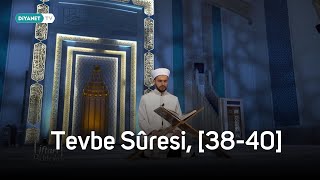 Kur'an-ı Kerim Tilaveti |  Tevbe Sûresi, [38-40] - Ahmet Kuzu Resimi