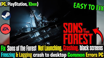 🛠️ Fix Sons of the Forest Crashing, Freezing & Not Launching on PC ✅