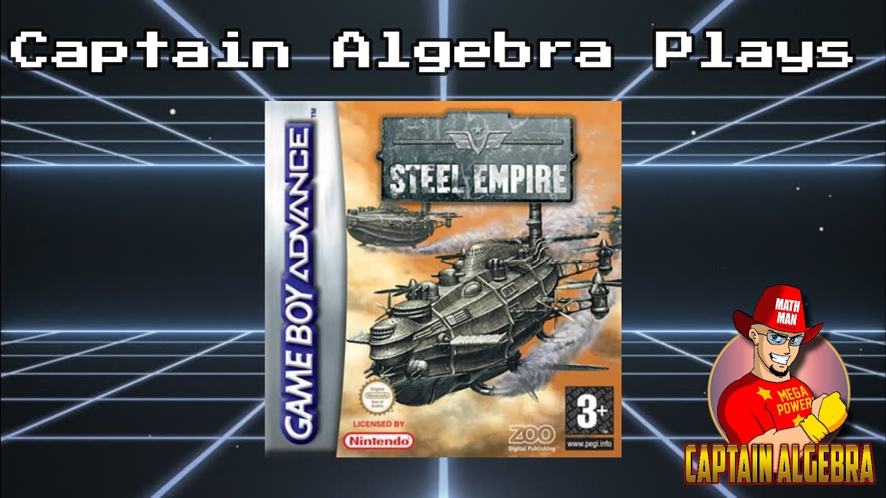 Captain Algebra Plays: Steel Empire (GBA)