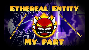 My part in Ethereal Entity (Funny megacollab, but better edition)