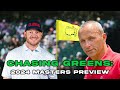 Chasing greens 2024 masters preview