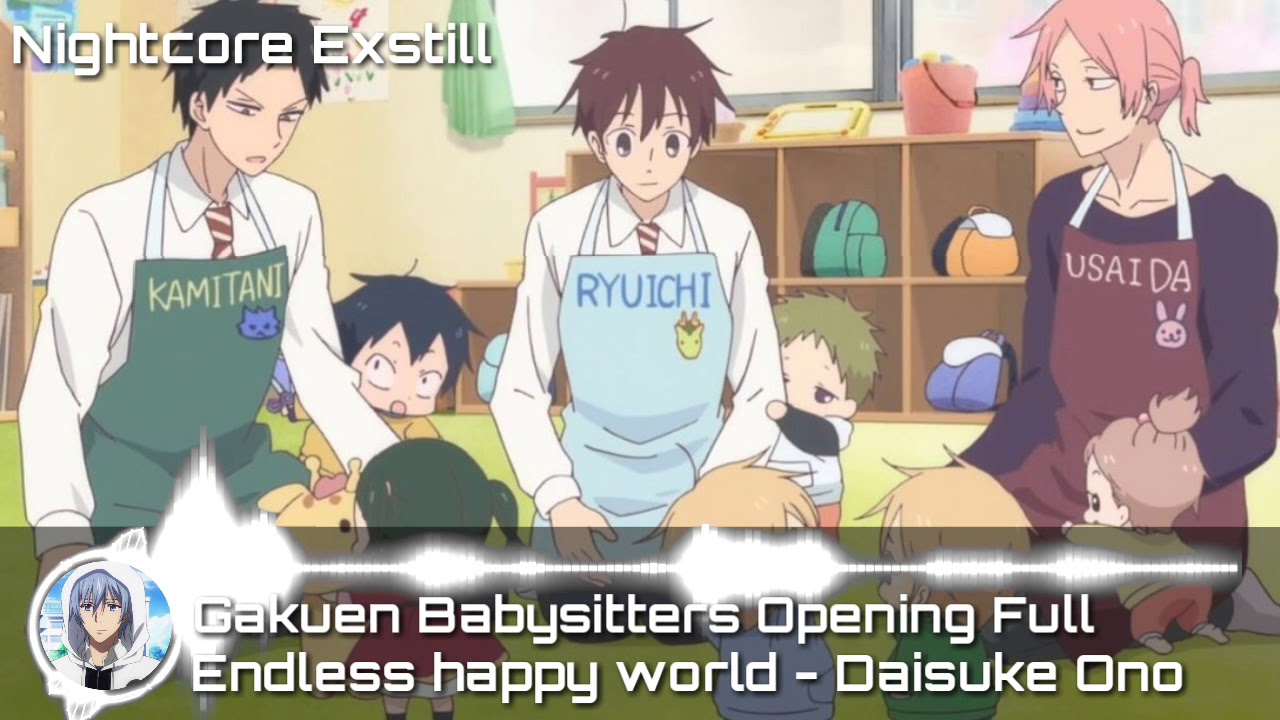Gakuen Babysitters Opening Full Endless Happy World By Daisuke Ono Youtube