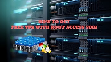 How To Get A Vps Linux Ubuntu For Free With Root Access 2018