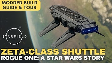 The Zeta-Class Shuttle from Star Wars | Starfield Ship Build Guide | Modded Class C