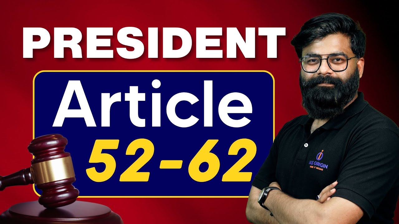 President Of India | Article 52 - 62 | Introduction, History and ...