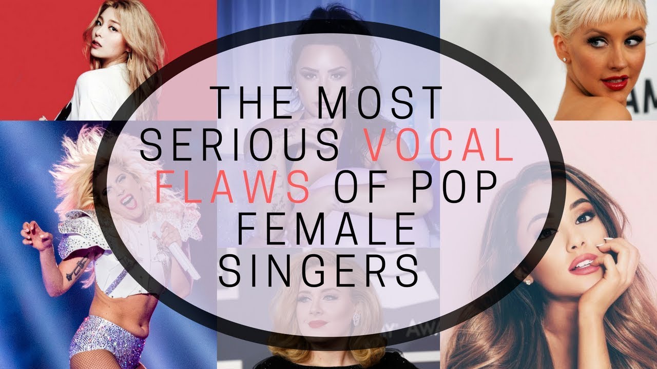 Pop Female Singers' Most Serious Vocal Flaws | IS YOUR FAVE PERFECT?