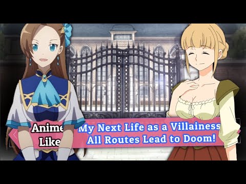 Anime Like My Next Life as a Villainess: All Routes Lead to Doom! X - I Met  My Destined One