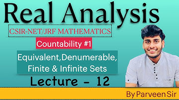 Real Analysis|| Lecture - 12 || Countability - 1|| By Mr. Parveen Kumar