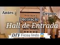 DECORAÇÃO  HALL  DE ENTRADA- DIY  Ficou lindo!!