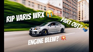 I'M SELLING THE WRX! Part out? Engine blew? RIP :(
