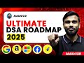 DSA Roadmap! 🔥 Beginner to Advanced Level! | DSA 2025 Preparation