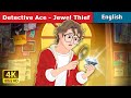 Detective Ace And The Jewel Thief Stories For Teenagers EnglishFairyTales mp3
