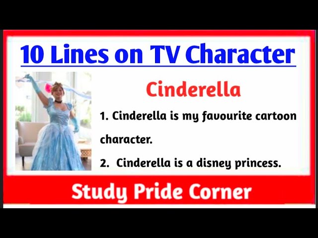 My Favourite T V Character Cinderella | 10  Lines on Cinderella | 10 Lines on Cinderella in English class=