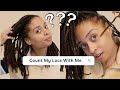 count my locs with me | how many locs do I have?