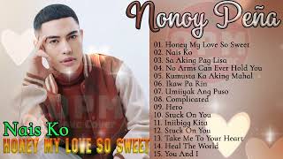 HONEY MY LOVE SO WEET 💖 Nonoy Peña NONSTOP PLAYLIST 2024 💖 OPM Playlist Ibig Kanta 2024