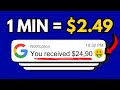 Get paid 249 every min  watching google ads