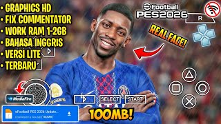 Ringan‼️ eFootball PES 2026 PPSSPP Android Offline Ukuran Kecil Terbaru Grafik HD Full Update