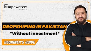 Start Dropshipping in Pakistan Without Investment: A StepbyStep Guide for Beginners in 2023