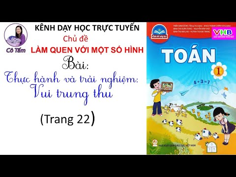 Video Toán lớp 1| Tập 1| Thực hành và trải nghiệm |Trang 22... - youtube
