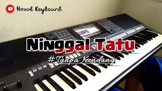 Ninggal Tatu || Tanpa Kendang || S770 Karoke Version