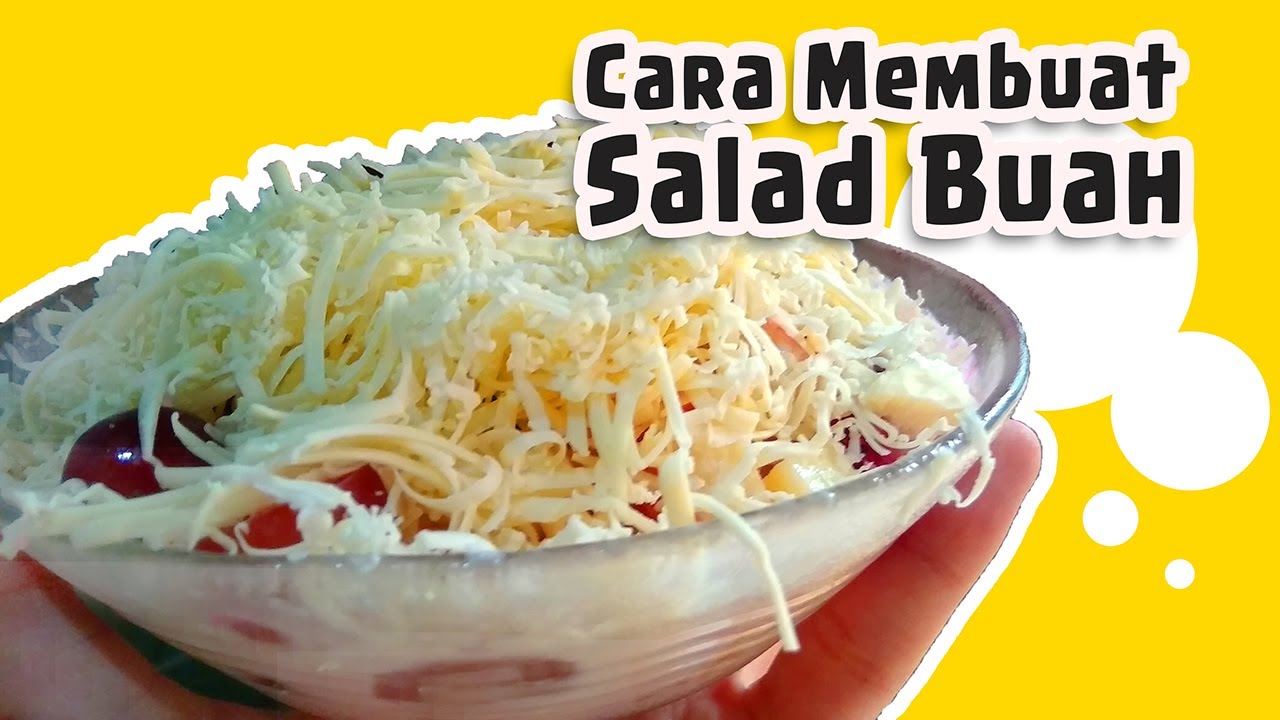 cara membuat salad buah. 