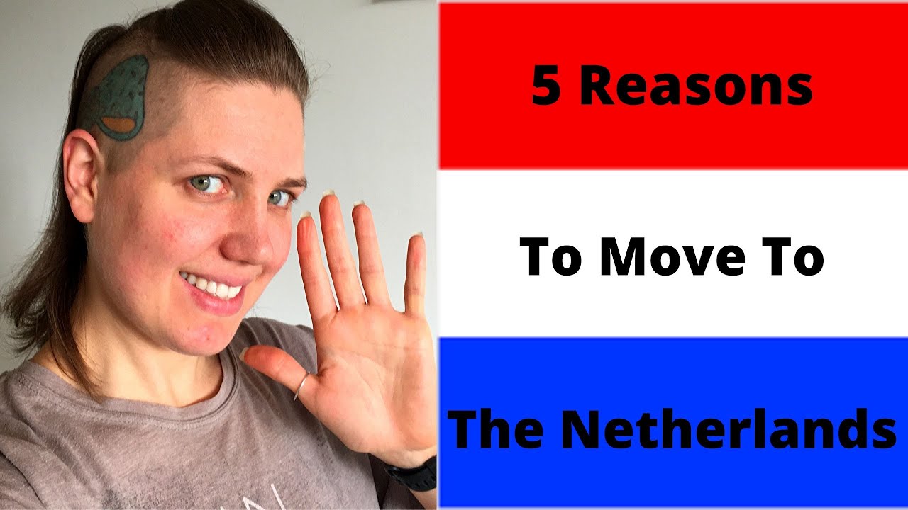 5 Reasons to Move to the Netherlands From America YouTube