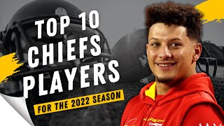 Top 10 Chiefs Players | 2022 Season