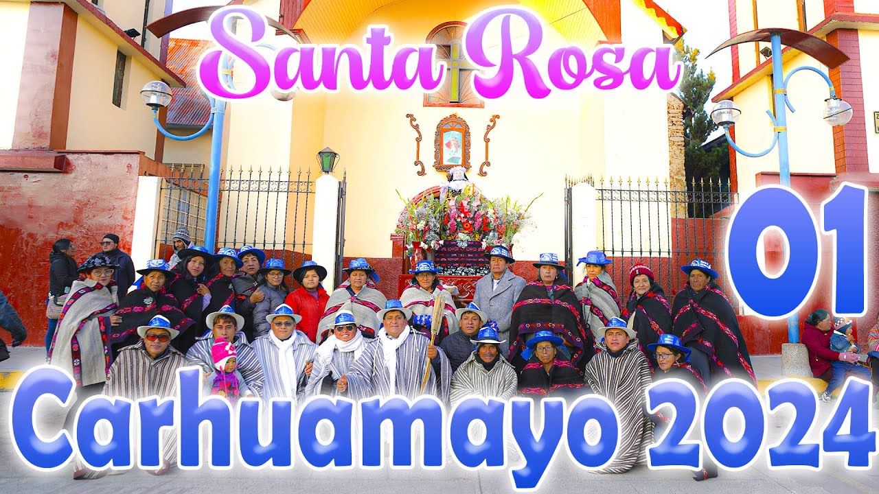 🔵Fiesta en Honor a Santa Rosa de Carhuamayo 2024 𝗦𝗘𝗣𝗧𝗜𝗠𝗢 𝗔𝗣𝗨 - FAM ...