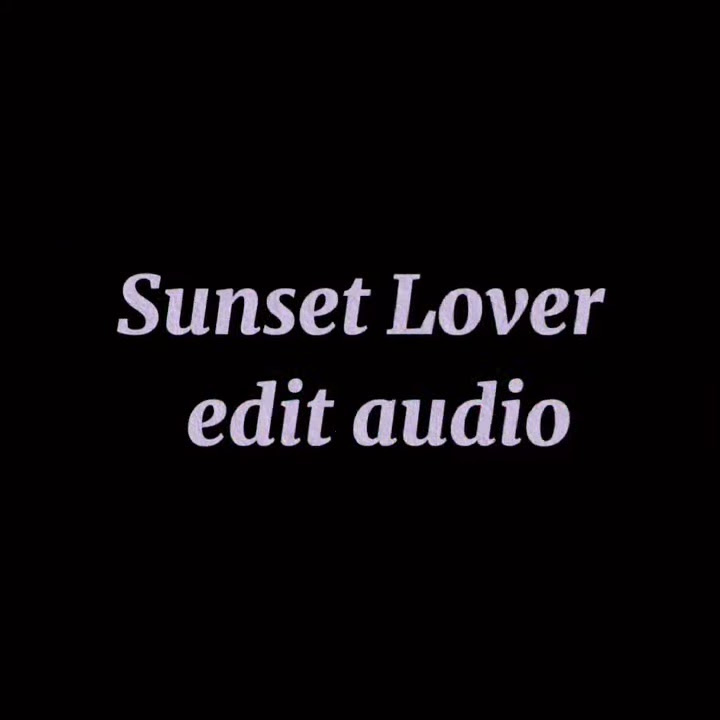 Sunset Lover | Free edit audio