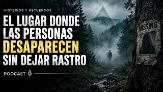 THE PLACE WHERE PEOPLE DISAPPEAR WITHOUT A TRACE #podcast