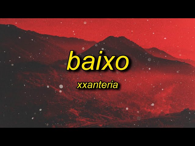 xxanteria - BAIXO (slowed) class=