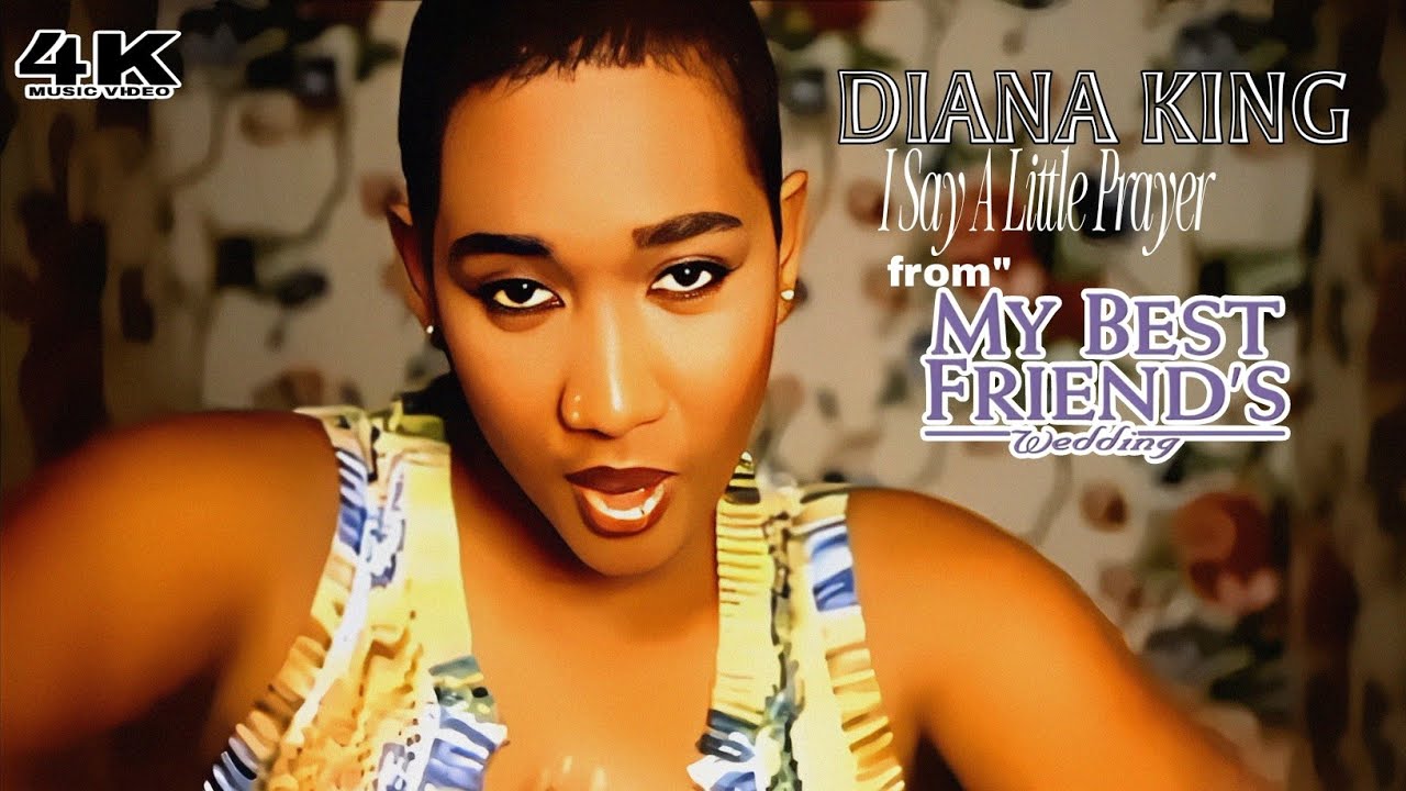 4K] Diana King - I Say A Little Prayer (from' My Best Friend's