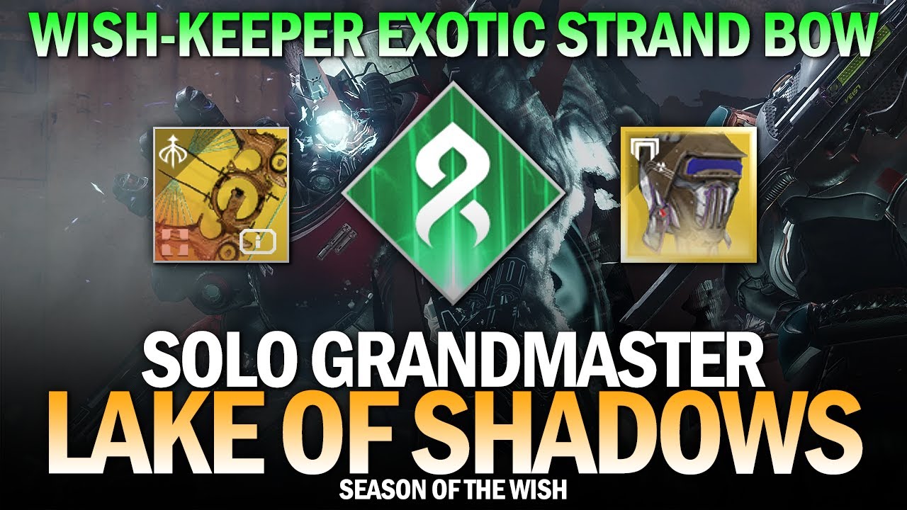 Solo GM Lake of Shadows w/ Wish-Keeper Exotic Strand Bow