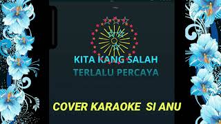 Download Lagu SI ANU  voc : feter Maesha  COVER KARAOKE  NOK LINA
