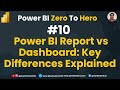 10 - Power BI Report vs Dashboard: Key Differences Explained | Complete Comparison