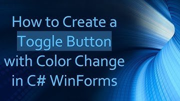 How to Create a Toggle Button with Color Change in C# WinForms