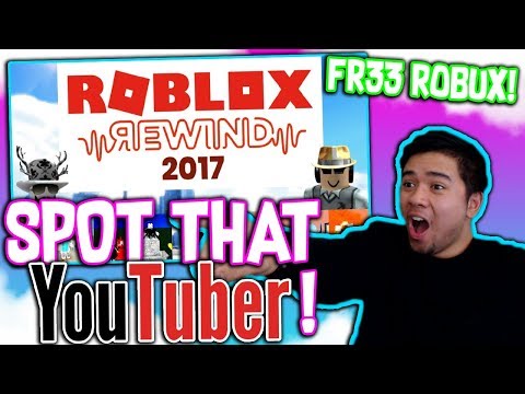 Spot The Youtuber For Free Robux Roblox Rewind 2017 Youtube - roblox rewind 2017 christmas roblox