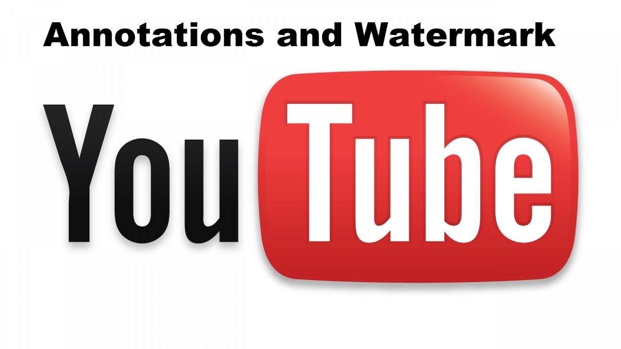 How To Put Annotations And Watermark On Videos - YouTube