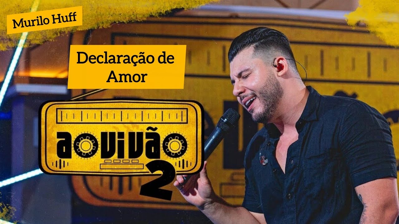 Murilo Huff - Declaracao de Amor I Nossa Historia I Frente a Ferente. 