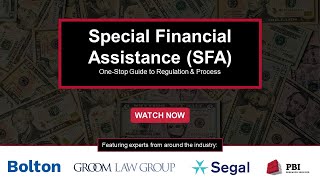 Special Financial Assistance (SFA): One-Stop Guide to Regulation and Process Webinar