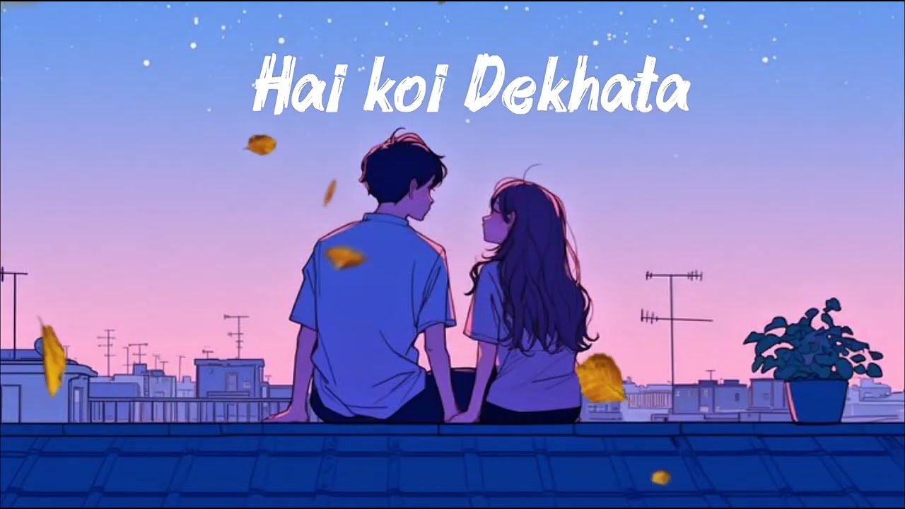 HAI KOI DEKHATA 🥹  | ONE SIDED | LOVE ROMANTIC SONG | SONU NIGAM 