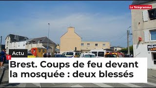 Brest. Coups de feu devant la mosquée : deux blessés