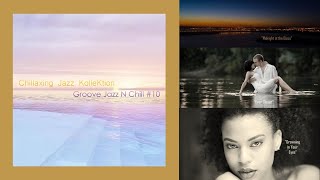 Chillaxing Jazz Kollektion   From Groove Jazz N Chill 10  2025