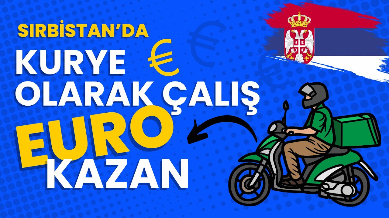 Sırbistan'da Euro Kazanacağın İş Fırsatı!