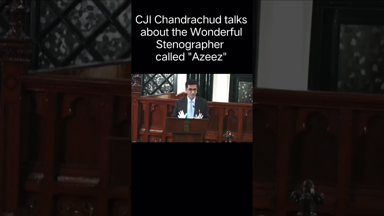 CJI Chandrachud talks about the Wonderful Stenographer called "Azeez" | 